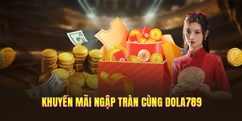 Lưu ý khi nhận khuyến mãi Dola789