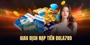 Những lưu ý khi thực hiện nạp tiền Dola789