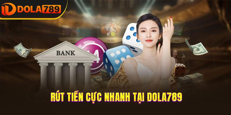 Quy trình rút tiền Dola789